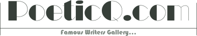 PoeticQ.com - Famous Writers Gallery